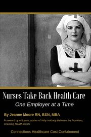 Nurses Take Back Health Care One Employer at a Time, Moore Jeanne