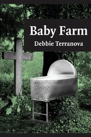 Baby Farm, Terranova Debbie