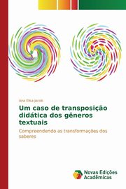 Um caso de transposi?o didtica dos g?neros textuais, Jacob Ana Elisa