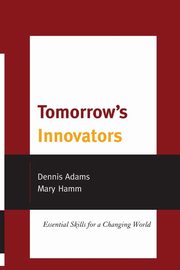 Tomorrow's Innovators, Adams Dennis