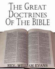 The Great Doctrines of the Bible, Evans William