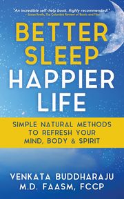 Better Sleep, Happier Life, Buddharaju Venkata