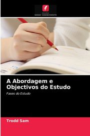 A Abordagem e Objectivos do Estudo, Sam Trodd