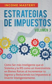 Estrategias de Impuestos, Income Mastery