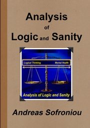 ksiazka tytu: Analysis of Logic and Sanity autor: Sofroniou Andreas