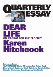 Quarterly Essay 57, Dear Life, Hitchcock Karen
