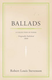 Ballads, Stevenson Robert Louis