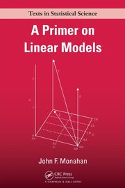 A Primer on Linear Models, Monahan John F.