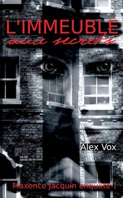 L'immeuble aux secrets, Vox Alex