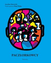 Paczorkowcy, Murawski Jarosaw, Wolna Maja