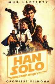 Han Solo Gwiezdne wojny Historie Opowie filmowa, Lafferty Mus
