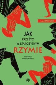 Jak przey w staroytnym Rzymie, Trafford LJ