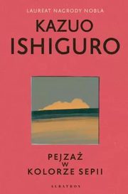 Pejza w kolorze sepii, Ishiguro Kazuo