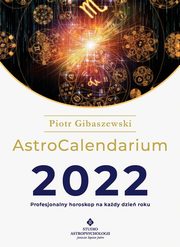 ksiazka tytu: AstroCalendarium 2022 autor: Gibaszewski Piotr