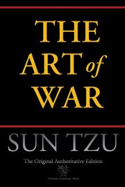 ksiazka tytu: The Art of War (Chiron Academic Press - The Original Authoritative Edition) autor: Tzu Sun