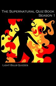 The Supernatural Quiz Book Season 1, Quizzes Light Bulb