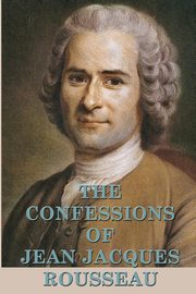 The Confessions of Jean Jacques Rousseau, Rousseau Jean Jacques