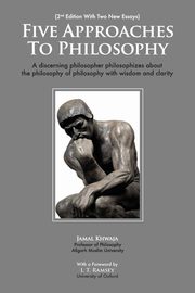 Five Approaches To Philosophy, Khwaja Jamal