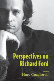 Perspectives on Richard Ford, 