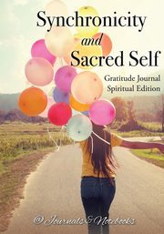 Synchronicity and Sacred Self. Gratitude Journal Spiritual Edition, @ Journals and Notebooks