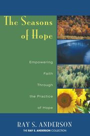 The Seasons of Hope, Anderson Ray S.