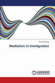 Mediation in Immigration, Sharaby Rachel