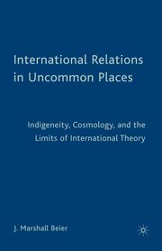 International Relations in Uncommon Places, Beier J. Marshall