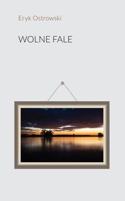 Wolne Fale, Ostrowski Eryk