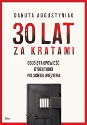 ksiazka tytu: 30 lat za kratami autor: Augustyniak Danuta