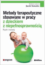 Metody terapeutyczne stosowane w pracy z dzieckiem z niepenosprawnoci, 