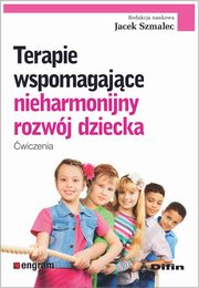 Terapie wspomagajce nieharmonijny rozwj dziecka, 