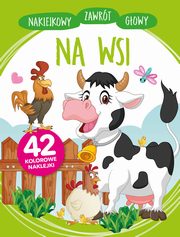 Naklejkowy zawrt gowy. Na wsi, Winiewska Anna