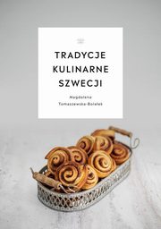 Tradycje kulinarne Szwecji, Tomaszewska-Bolaek Magdalena