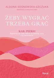 eby wygra trzeba gra, Sosnowska-Szczuka Aldona