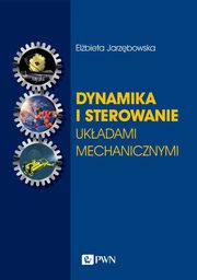 Dynamika i sterowanie ukadami mechanicznymi, Jarzbowska Elbieta