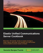 Elastix Unified Communications Server Cookbook, Barajas Puente Gerardo