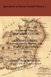 General View of the Agriculture of Aberdeenshire, Keith George Skene