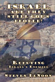 Israel, Are They Still God's People?, DeNoon Steven