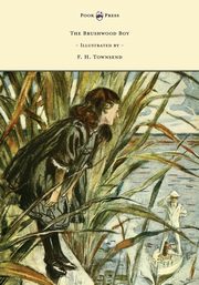 The Brushwood Boy - Illustrated by F. H. Townsend, Kipling Rudyard