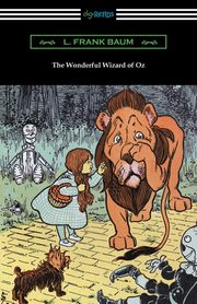 The Wonderful Wizard of Oz, Baum L. Frank