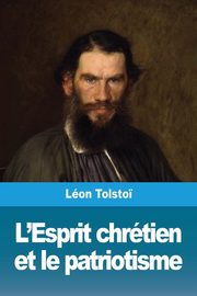 L'Esprit chrtien et le patriotisme, Tolsto? Lon