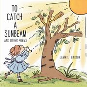 To Catch a Sunbeam, Barton Lawrie