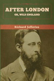 After London; Or, Wild England, Jefferies Richard