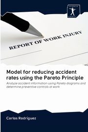 Model for reducing accident rates using the Pareto Principle, Rodrguez Carlos
