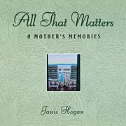 ksiazka tytu: All That Matters autor: Hogan Janis