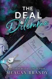 The Deal Dilemma, Brandy Meagan