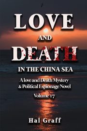 ksiazka tytu: Love and Death in the  China Sea autor: Graff Hal