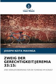 ZWEIG DER GERECHTIGKEIT/JEREMIA 33, MAVINGA JOSEPH NZITA