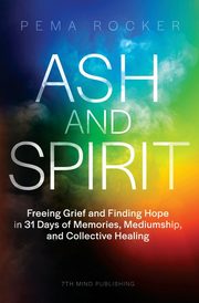 Ash and Spirit, Rocker Pema