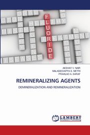 REMINERALIZING AGENTS, NAIR AKSHAY V.